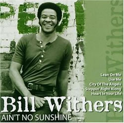 Bill Withers - Aint No Sunshine