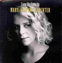 Mary Chapin Carpenter - He Thinks He'll Keep Her