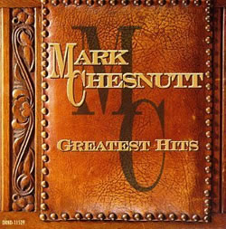 Mark Chesnutt - It's A Little Too Late
