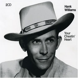 Hank Williams Sr. - Your Cheatin' Heart